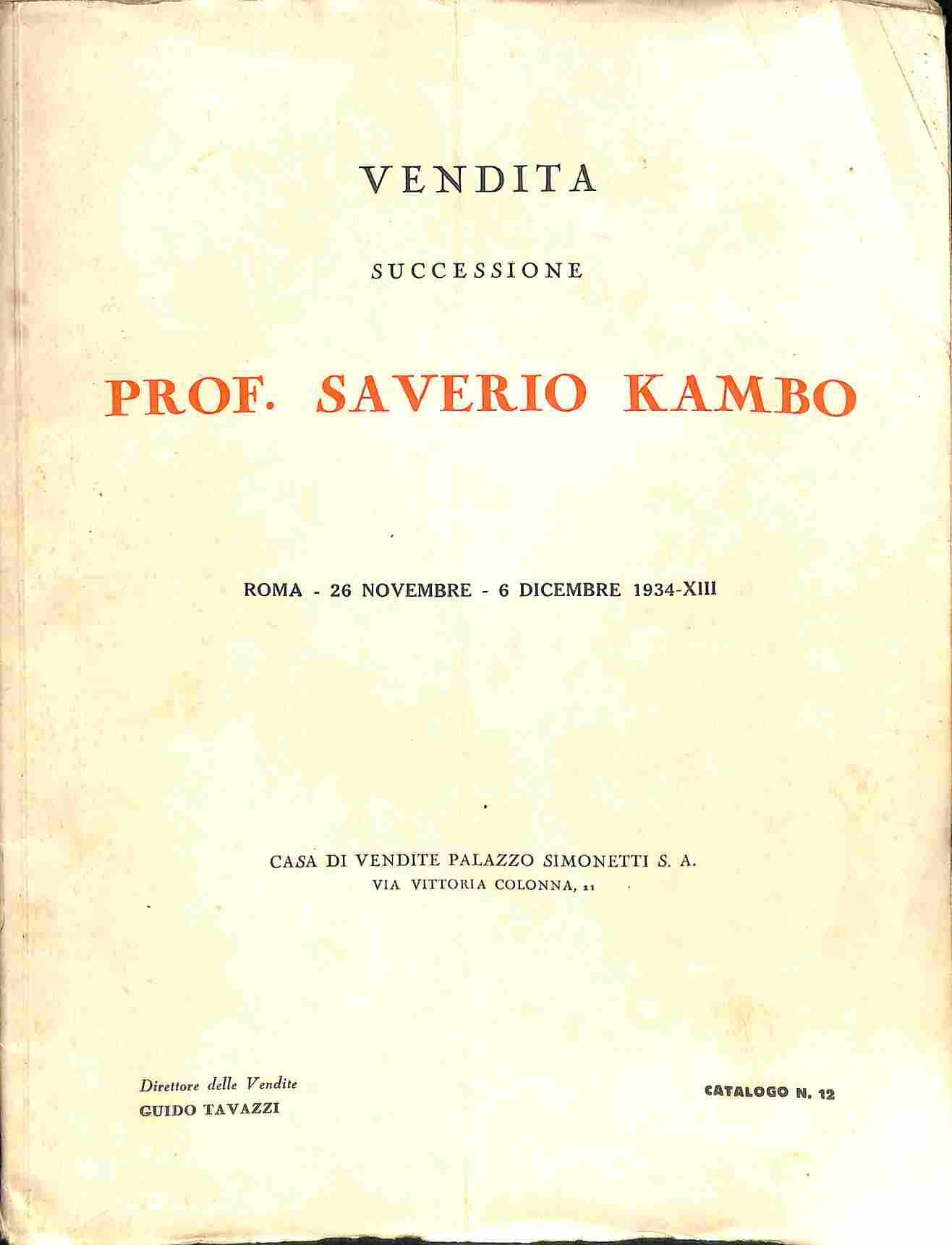 Catalogo della successione Dott. Prof. Saverio Kambo. Quadri, oggetti d'arte...Opere dei pittori genovesi dell'800 Tammar e Alfredo Luxoro ed altri